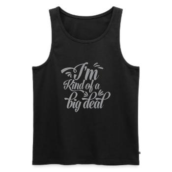 I'm kind of a big deal funny quote - Men's Premium Organic Tank Top - black - Front - Michal (187cm)