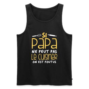 Si Papa Ne Peut Pas Le Cuisiner - Débardeur bio Premium Homme - noir - Devant - Michal (187cm)