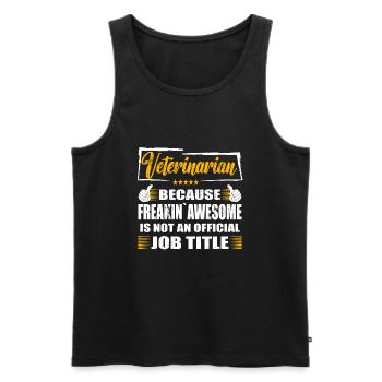 Veterinarian Freakin Awesome Funny Job - Männer Premium Bio Tank Top - Schwarz - Vorne - Michal (187cm)