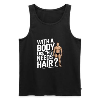 Bald men dad With a body like this who needs hair - Männer Premium Bio Tank Top - Schwarz - Vorne - Michal (187cm)