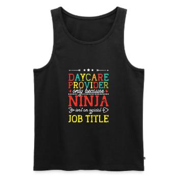 Kindertagesstätte nur, weil Ninja es nicht ist - Kind - Männer Premium Bio Tank Top - Schwarz - Vorne - Michal (187cm)