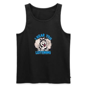 I hear you I'm just not listening - husky dog - Men's Premium Organic Tank Top - black - Front - Michal (187cm)