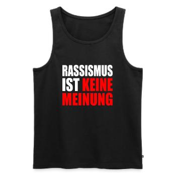 rassismus ist kein meinung - Männer Premium Bio Tank Top - Schwarz - Vorne - AI Model Male 178 light (178cm)