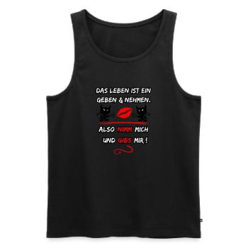 Life is a give and take, so take me - Men's Premium Organic Tank Top - black - Front - AI Model Male 178 light (178cm)
