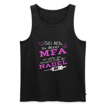 Sei Lieb Zu Deiner MFA, Ich Stehe Am Besseren - Männer Premium Bio Tank Top - Schwarz - Vorne - Michal (187cm)