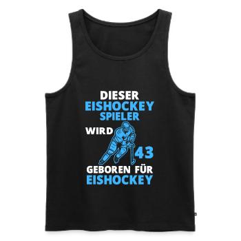 Eishockeyspieler 43 Jahre Eishockey 43 Geburtstag - Männer Premium Bio Tank Top - Schwarz - Vorne - Michal (187cm)