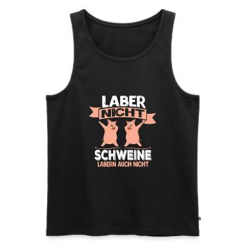 Laber nicht Geschenk Schwein Humor dabbing - Männer Premium Bio Tank Top - Schwarz - Vorne - AI Model Male 178 light (178cm)