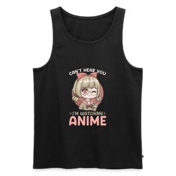 Can't Hear You I'm Watching Anime I Kawaii Manga - Männer Premium Bio Tank Top - Schwarz - Vorne - Michal (187cm)