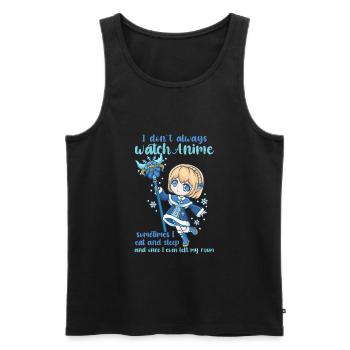 I Don't Always Watch Anime I Manga Kawaii Otaku - Männer Premium Bio Tank Top - Schwarz - Vorne - Michal (187cm)