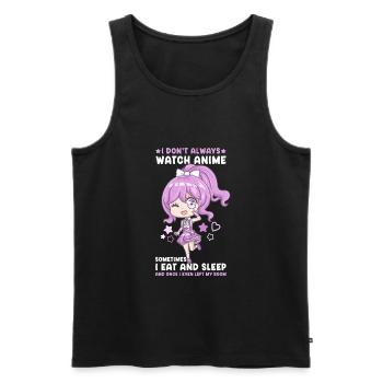 I Don't Always Watch Anime I Manga Kawaii Otaku - Männer Premium Bio Tank Top - Schwarz - Vorne - Michal (187cm)