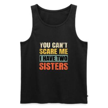You Can't Scare Me I Have Two Sisters Funny Brothe - Men's Premium Organic Tank Top - black - Front - AI Model Male 178 light (178cm)