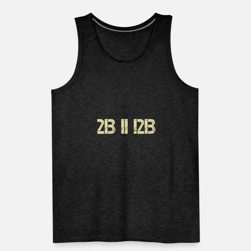 2be to be Computer Science Computer Student Nerd Tshirt Men's Premium Organic Tank Top