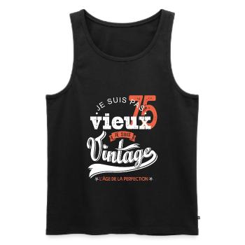 Je suis vintage cadeau humour anniversaire 75 ans - Débardeur bio Premium Homme - noir - Devant - Michal (187cm)