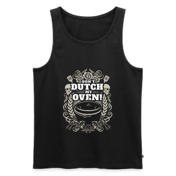 Dutch Oven Spruch Don't Dutch My Oven - Männer Premium Bio Tank Top - Schwarz - Vorne - AI Model Male 178 light (178cm)