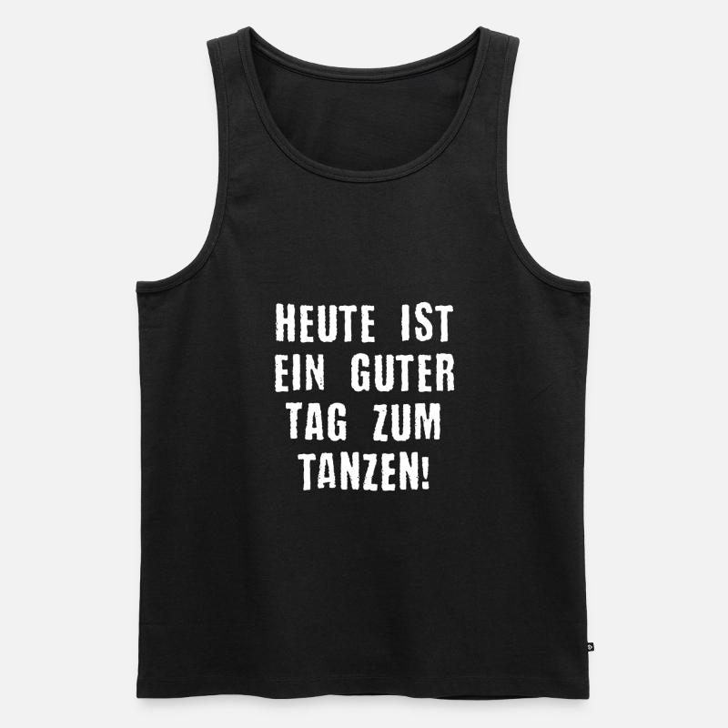 Tanzen Sprüche Geschenk - Männer Premium Bio Tank Top - Schwarz