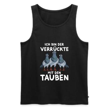 Tauben Lustiger Spruch Ich bin der Verrückte - Männer Premium Bio Tank Top - Schwarz - Vorne - Michal (187cm)