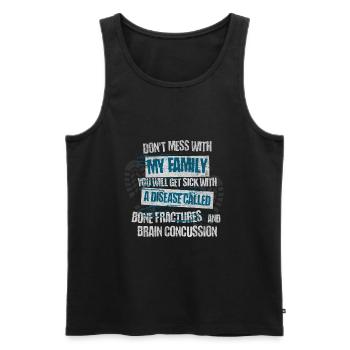 Don’t Mess With My Family - Men's Premium Organic Tank Top - black - Front - AI Model Male 178 light (178cm)
