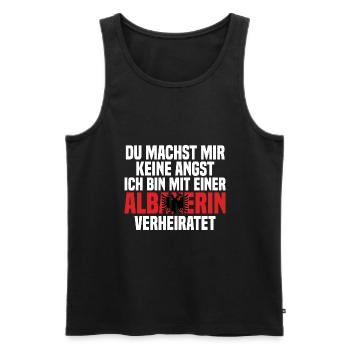 Du machst mir Keine Angst ich bin mit einer Albane - Männer Premium Bio Tank Top - Schwarz - Vorne - Michal (187cm)