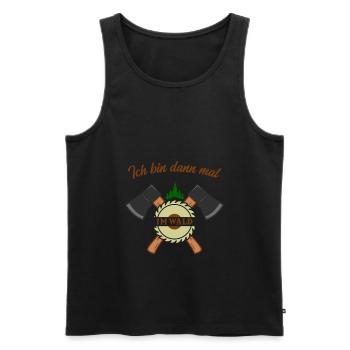 I'll be a lumberjack forest worker in the forest - Men's Premium Organic Tank Top - black - Front - Michal (187cm)