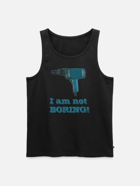 Im not BORING! - Männer Premium Bio Tank Top - Schwarz