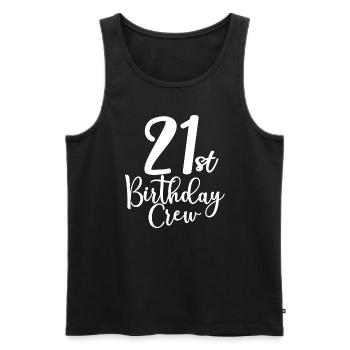 21st Birthday Crew B-Day Party Squad 21 Jahre alt - Männer Premium Bio Tank Top - Schwarz - Vorne - Michal (187cm)