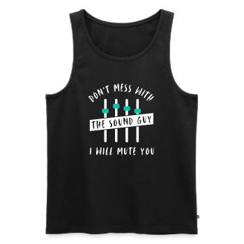 Leg dich nicht mit dem Tontechniker an | Konzert - Männer Premium Bio Tank Top - Schwarz - Vorne - Michal (187cm)