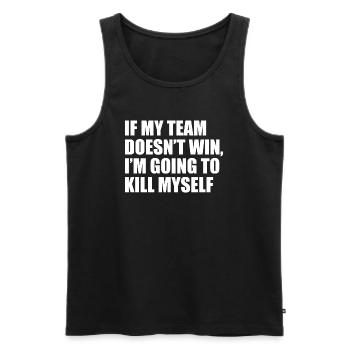 Wenn mein Team Lustige Sprüche - Männer Premium Bio Tank Top - Schwarz - Vorne - Michal (187cm)