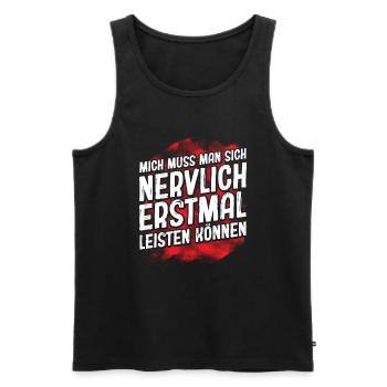 Mich Muss Man Sich Nervlich Erstmal Leisten Können - Männer Premium Bio Tank Top - Schwarz - Vorne - Michal (187cm)