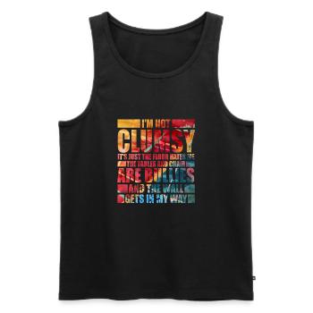 I Am Not Clumsy Hates Chairs an Tables Bullies - Männer Premium Bio Tank Top - Schwarz - Vorne - Michal (187cm)