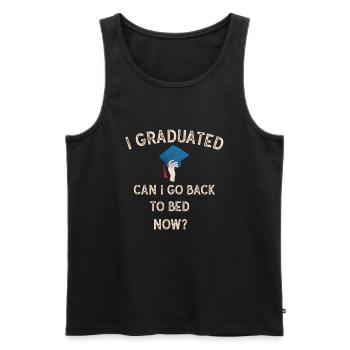 I Graduated Can I Go Back to Bed Now Finally - Men's Premium Organic Tank Top - black - Front - Michal (187cm)