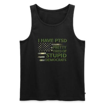 I Have PTSD Pretty Tired Of Stupid Democrats USA - Men's Premium Organic Tank Top - black - Front - AI Model Male 178 light (178cm)