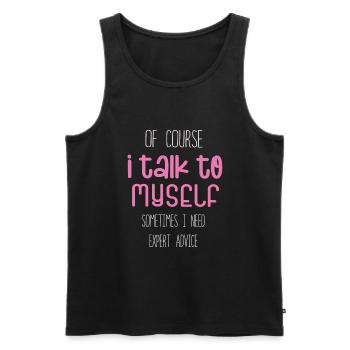 Of Course, I Talk to Myself Sometimes - Men's Premium Organic Tank Top - black - Front - Michal (187cm)