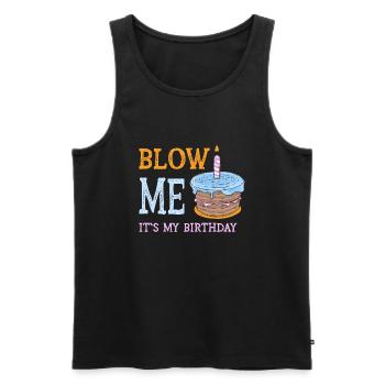 Blow Me Its My Birthday - Männer Premium Bio Tank Top - Schwarz - Vorne - Michal (187cm)