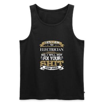Electrician No I Will Not Fix Your Shit For Free - Men's Premium Organic Tank Top - black - Front - Michal (187cm)