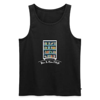 Book Lover Gift So rolle ich Reader Gift - Männer Premium Bio Tank Top - Schwarz - Vorne - Michal (187cm)