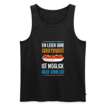 Ein Leben ohne Currywurst ist möglich aber sinnlos - Männer Premium Bio Tank Top - Schwarz - Vorne - AI Model Male 178 light (178cm)
