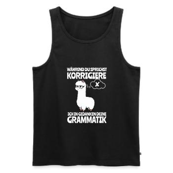 Während du sprichst korrigiere ich deine Grammatik - Männer Premium Bio Tank Top - Schwarz - Vorne - Michal (187cm)