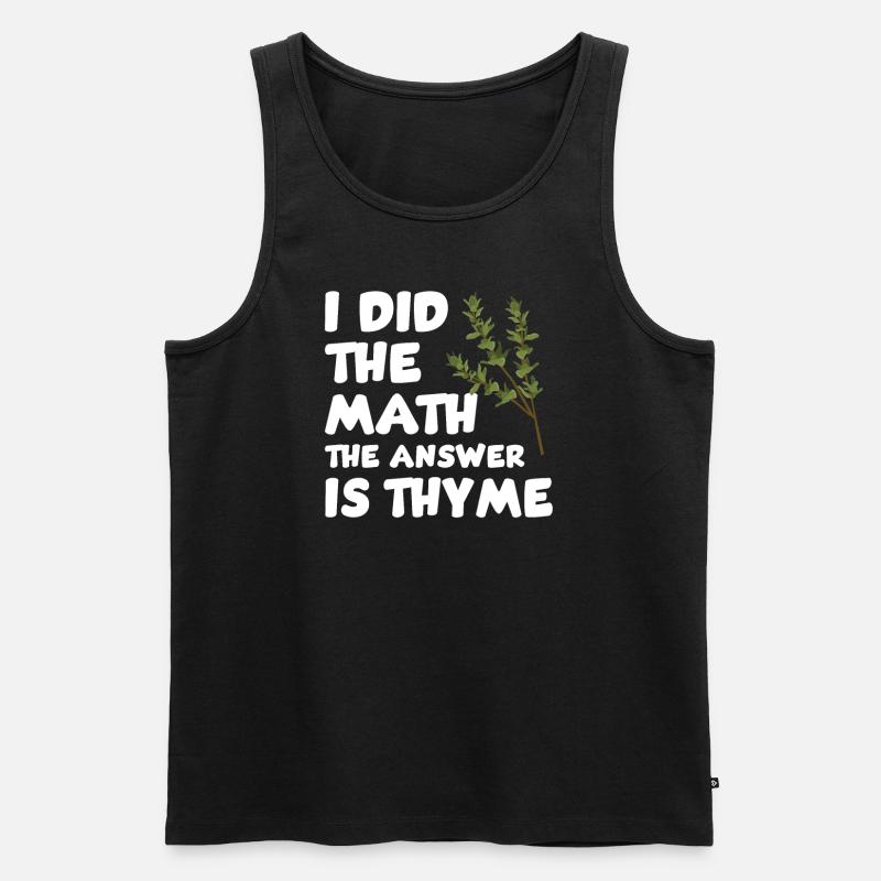 Lustiges Thymian Spruch - Männer Premium Bio Tank Top - Schwarz
