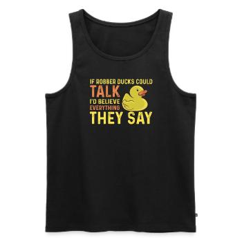 Funny rubber duckling saying - Men's Premium Organic Tank Top - black - Front - Michal (187cm)