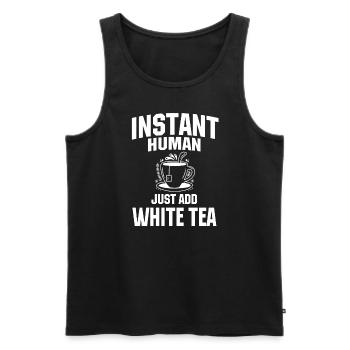 Instant Human Fügen Sie Einfach Weißen Tee Hinzu - Männer Premium Bio Tank Top - Schwarz - Vorne - Michal (187cm)