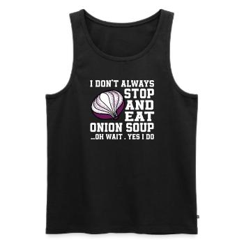Lustiger Zwiebelsuppen Spruch - Männer Premium Bio Tank Top - Schwarz - Vorne - AI Model Male 178 light (178cm)