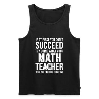 Funny Math Teacher Shirt - If At First You Don’t S - Débardeur bio Premium Homme - noir - Devant - Michal (187cm)