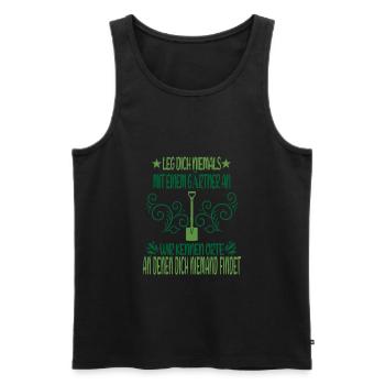 Leg Dich Niemals Mit Einem Gärtner An Garten Humor - Männer Premium Bio Tank Top - Schwarz - Vorne - Michal (187cm)