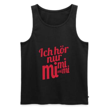Ich hör nur mi mi mi - Männer Premium Bio Tank Top - Schwarz - Vorne - Michal (187cm)