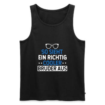 So sieht ein richtig cooler Bruder aus Geschenke - Männer Premium Bio Tank Top - Schwarz - Vorne - Michal (187cm)