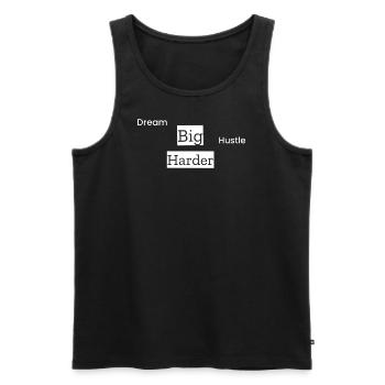 Dream Big, Hustle Harder - Männer Premium Bio Tank Top - Schwarz - Vorne - AI Model Male 178 light (178cm)