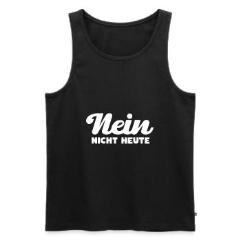 Nein Nicht Heute - Männer Premium Bio Tank Top - Schwarz - Vorne - AI Model Male 178 light (178cm)