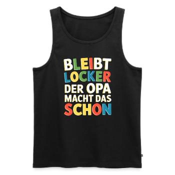 Bleibt locker Opa macht das schon Opa kann das - Männer Premium Bio Tank Top - Schwarz - Vorne - Michal (187cm)