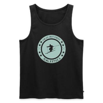 Okay but first skiing - Männer Premium Bio Tank Top - Schwarz - Vorne - Michal (187cm)