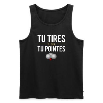 Tu tires ou tu pointes blague pétanque humour - Débardeur bio Premium Homme - noir - Devant - Michal (187cm)
